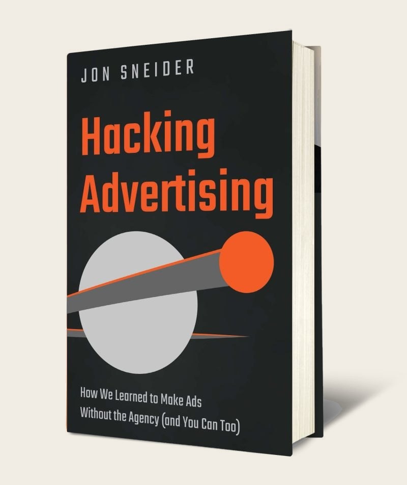 Hacking Advertising by Jon Sneider, hardcover